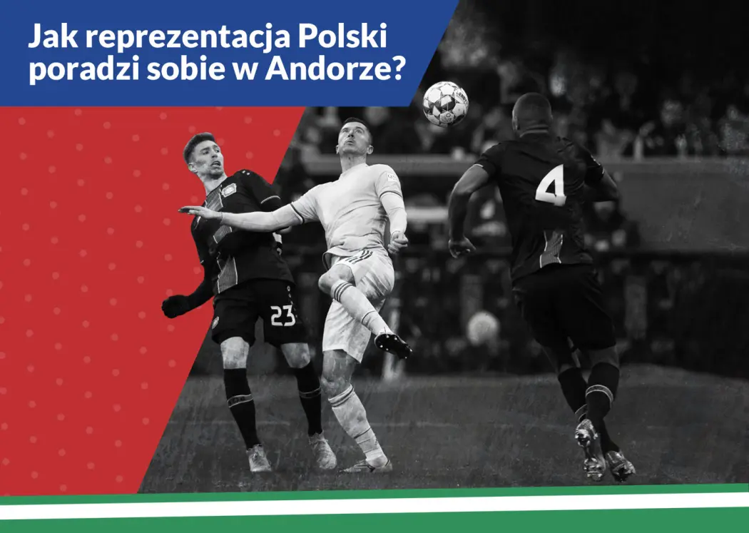 Polska vs Andora - PZBuk bukmacher