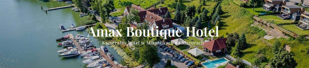 Amax Mikołajki - Butikowy Hotel na Mazurach
