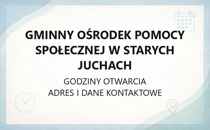 Gminny Ośrodek Pomocy Społecznej w Starych Juchach - kontakt i rewiry