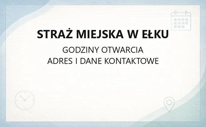 Straż Miejska w Ełku - kontakt, telefony i zadania