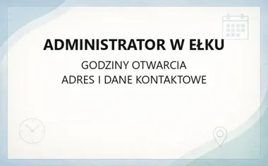 Administrator w Ełku - kontakt i awarie