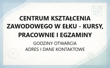 Centrum Kształcenia Zawodowego w Ełku - kursy, pracownie i egzaminy