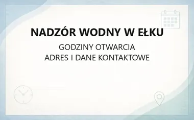 Nadzór Wodny w Ełku - kontakt i zgłoszenia