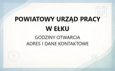Powiatowy Urząd Pracy w Ełku - kontakt, godziny i zasiłki