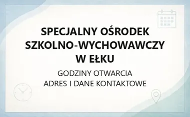 Specjalny Ośrodek Szkolno - Wychowawczy w Ełku - kontakt i oferta