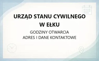 Urząd Stanu Cywilnego w Ełku - kontakt i godziny