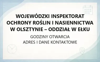 Wojewódzki Inspektorat Ochrony Roślin i Nasiennictwa w Olsztynie - Oddział w Ełku - kontakt i zgłoszenia