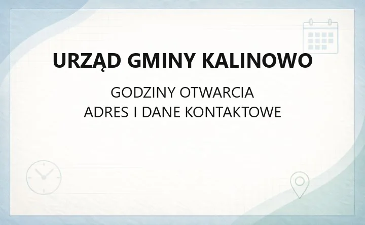 Urząd Gminy Kalinowo - kontakt, referaty, godziny i sprawy do załatwienia