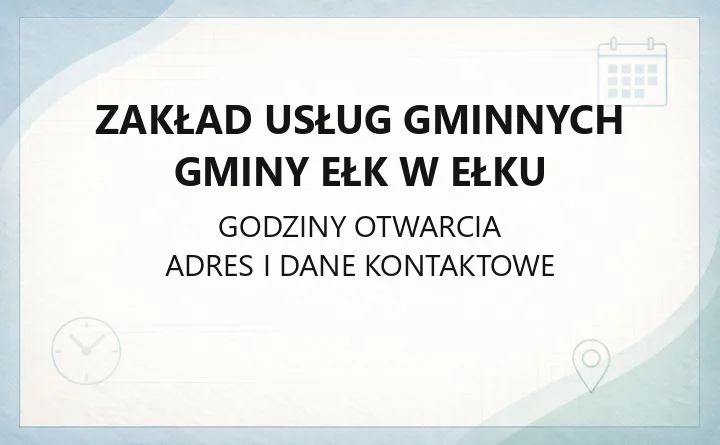 Zakład Usług Gminnych Gminy Ełk w Ełku - kontakt, awarie, cennik, e - biuro