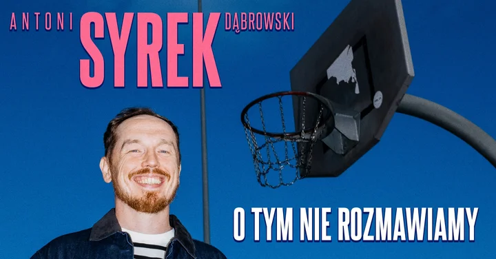 Grafika promocyjna wydarzenia Antoni Syrek-Dąbrowski z programem „O tym nie rozmawiamy” w Ełku