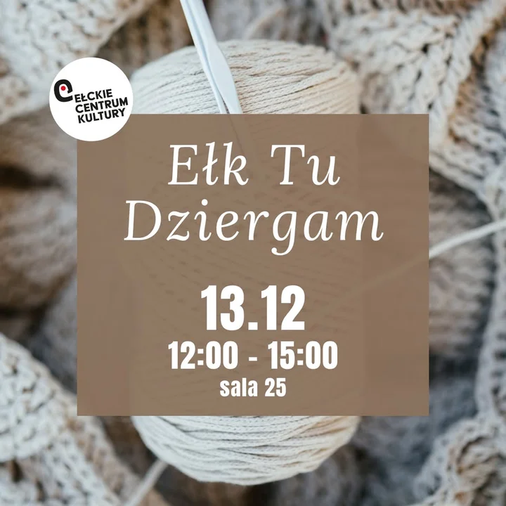 Grafika promocyjna wydarzenia EŁK Tu dziergam — spotkanie miłośników włóczkowych robótek