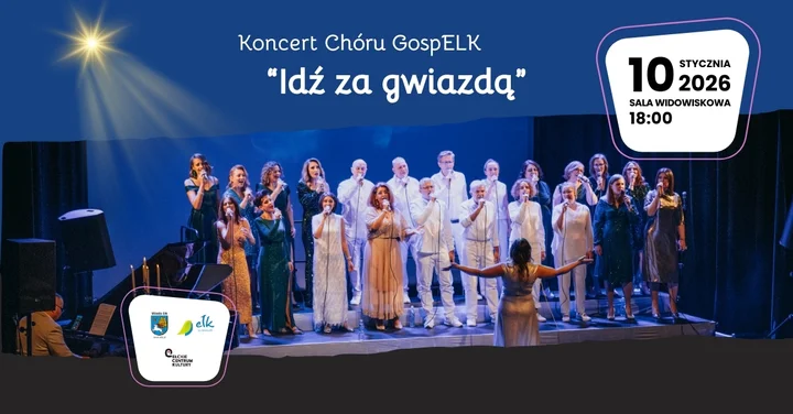 Grafika promocyjna wydarzenia Koncert „Idź za gwiazdą” — Chór GospElk (10 stycznia 2026)