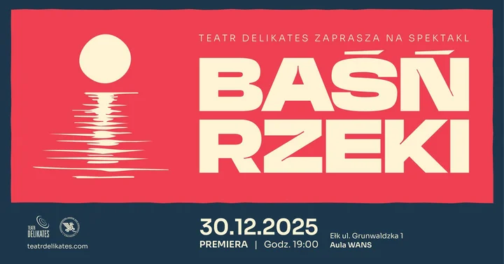 Grafika promocyjna wydarzenia Premiera „Baśń Rzeki” — spektakl ruchu i pantomimy w Auli WANS w Ełku