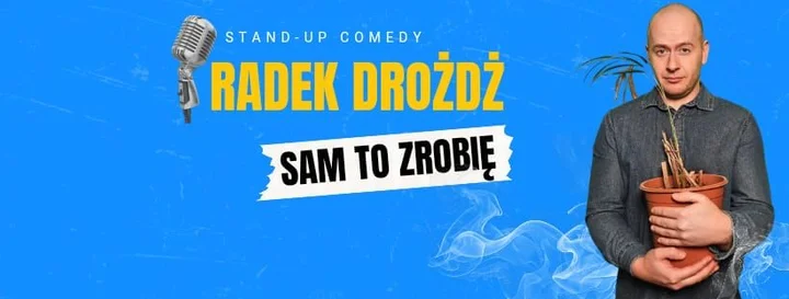Obrazek przedstawia grafikę promocyjną wydarzenia Stand-up Radka Drożdża w Ełku — „Sam to zrobię”