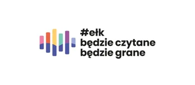 Grafika promocyjna wydarzenia IX Ełcki Festiwal Literatury i Muzyki „Ełk będzie czytane, będzie grane” w Ełku