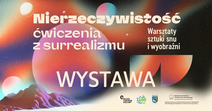 Grafika promocyjna wydarzenia Wystawa NIERZECZYWISTE w Galerii Ślad