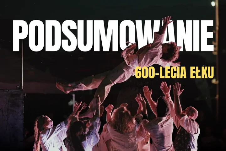 Najważniejsze chwile obchodów 600-lecia Ełku w krótkim filmie - podsumowanie jubileuszu