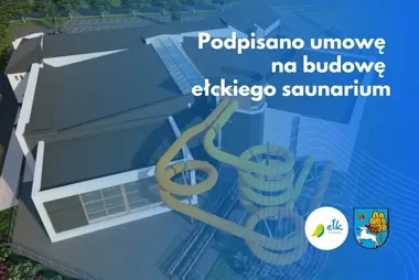 Nowe saunarium w Ełku. Umowa opiewa na 3,19 mln zł