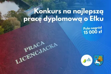 Na najlepszą pracę o Ełku czeka 15 tys. zł. Konkurs już trwa