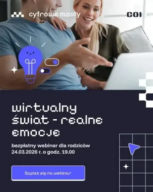Wirtualny świat pod lupą rodziców – bezpłatny webinar ma pomóc w rozmowach z dziećmi
