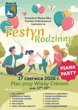 Festyn przy Wieży Ciśnień. Ełckie Dni Rodziny zakończą się wspólnym świętowaniem