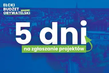 Milion złotych czeka na pomysły mieszkańców Ełku. Zostały ostatnie dni