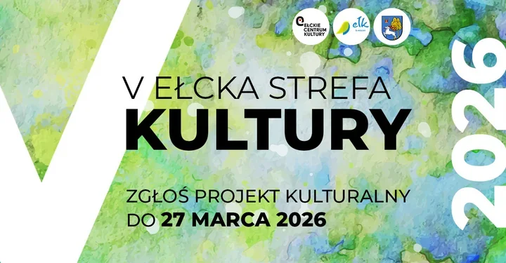 Nabór do V edycji Ełckiej Strefy Kultury – wsparcie i promocja lokalnych twórców